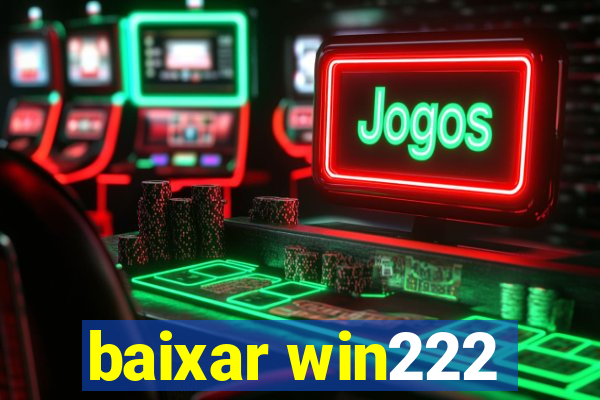 baixar win222